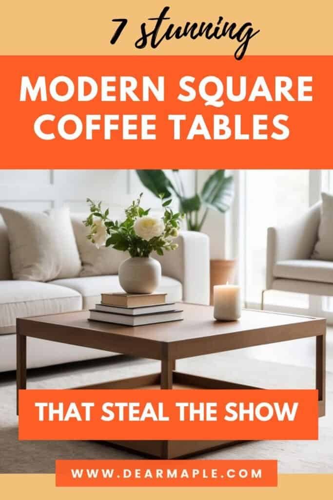 Pinterest pin of Modern Square Coffee Tables